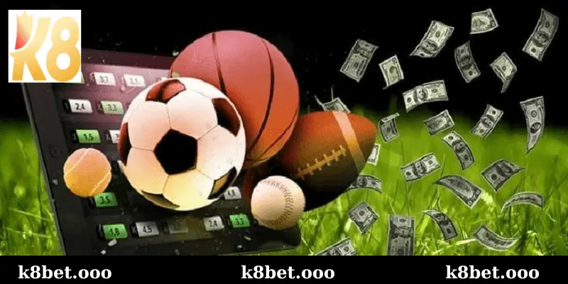 Lý do anh em nên chơi cá cược thể thao tại k8bet